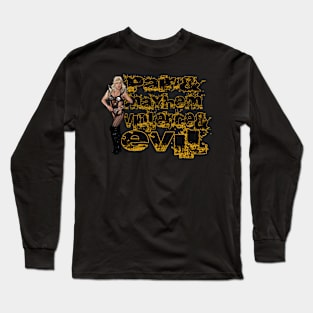 Pain & Mayhem, Violence & Evil Long Sleeve T-Shirt